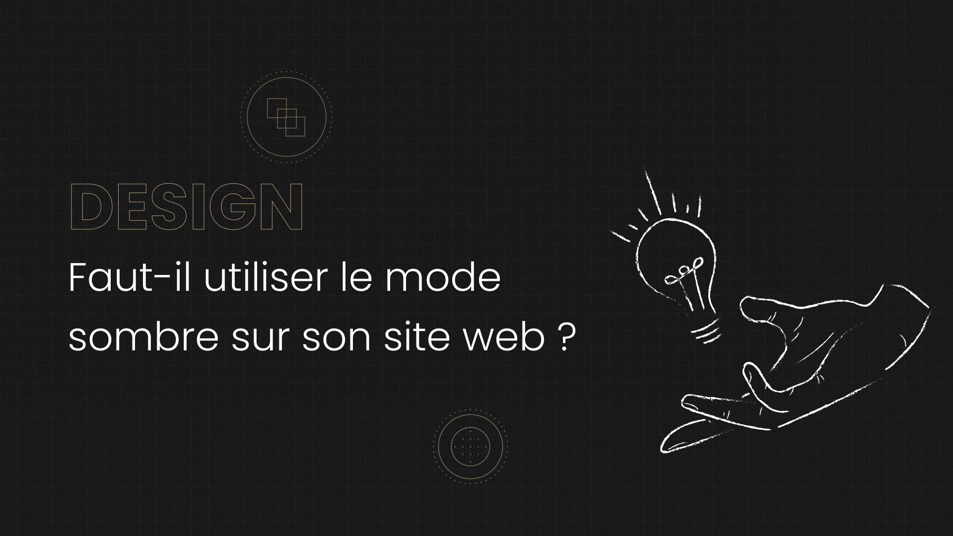 Dark Mode Faut il utiliser le mode sombre sur son site web