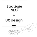 stratégie SXO (SEO+UX Design)